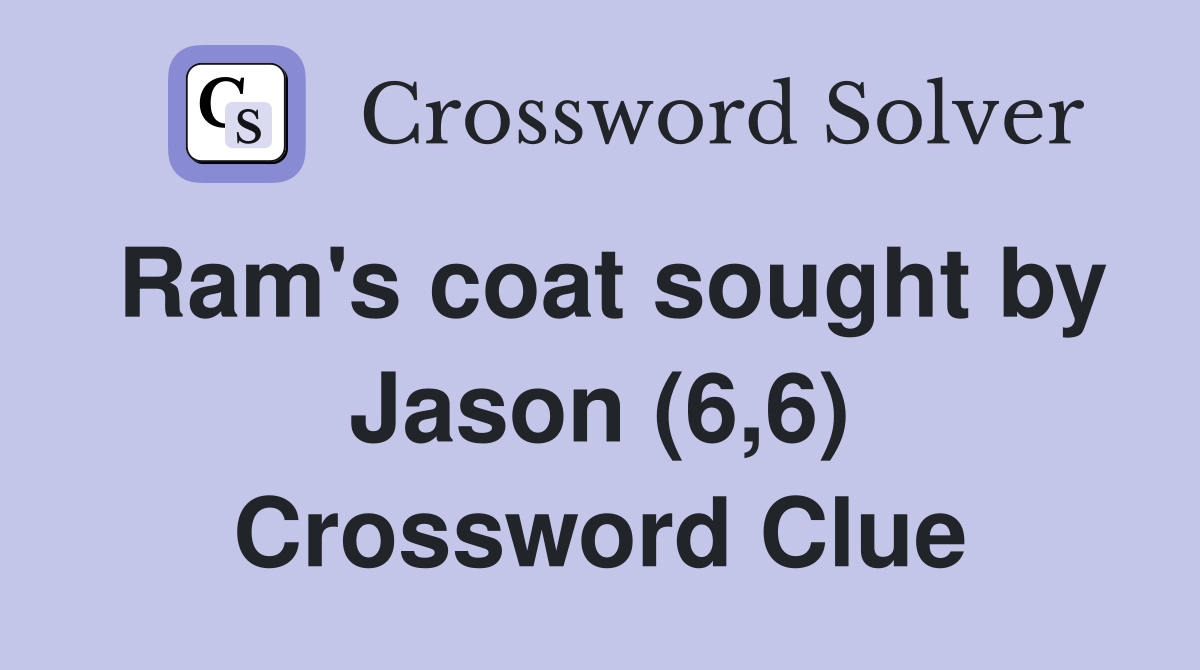 Ram's coat sought by Jason (6,6) Crossword Clue