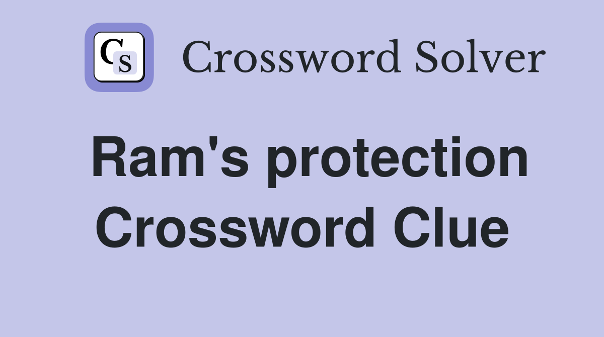 Ram's protection Crossword Clue
