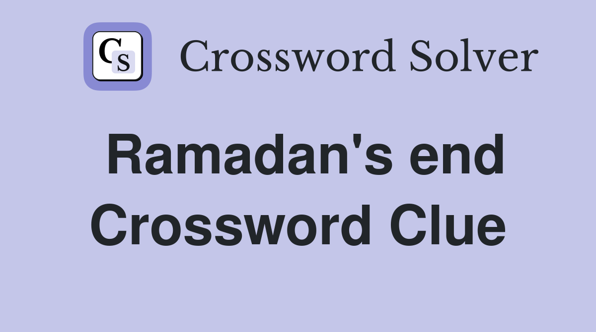 Ramadan's end Crossword Clue