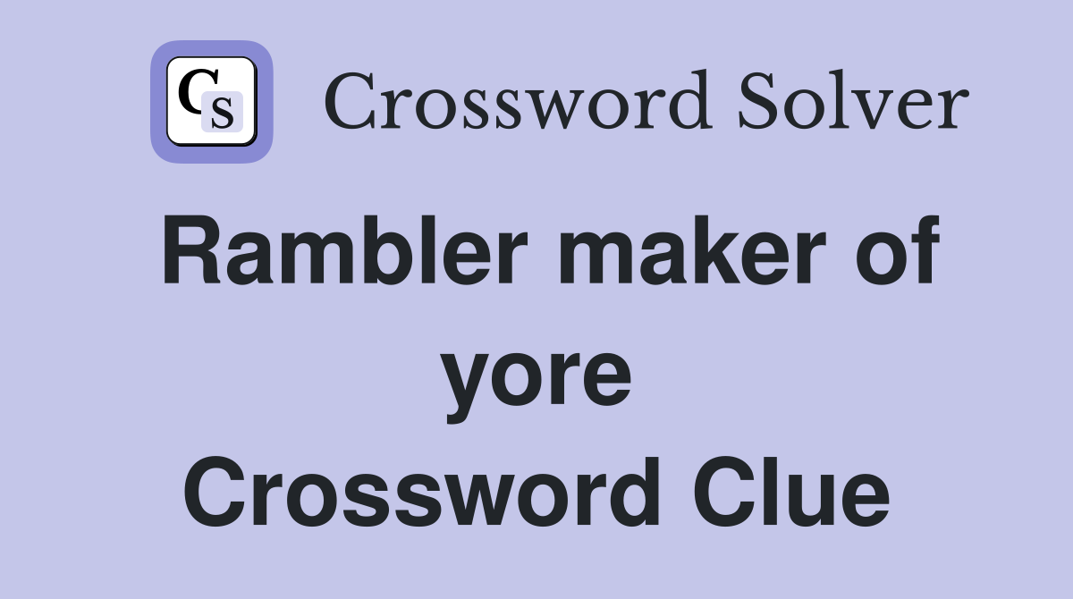 Rambler maker of yore Crossword Clue