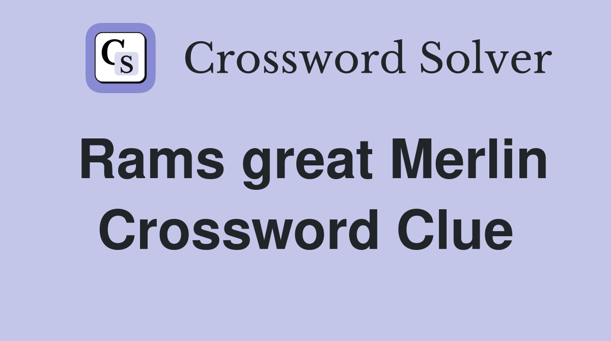Rams great Merlin Crossword Clue