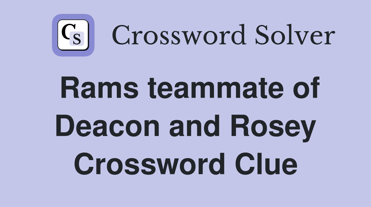 Rams teammate of Deacon and Rosey Crossword Clue