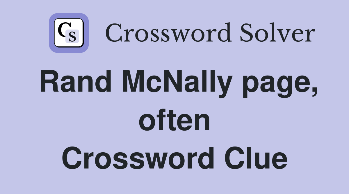 Rand McNally page, often Crossword Clue