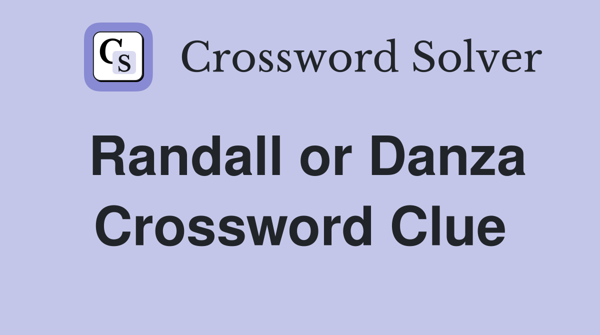 Randall or Danza Crossword Clue
