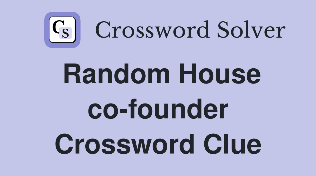 Random House co-founder Crossword Clue