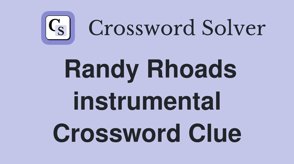 Randy Rhoads instrumental Crossword Clue