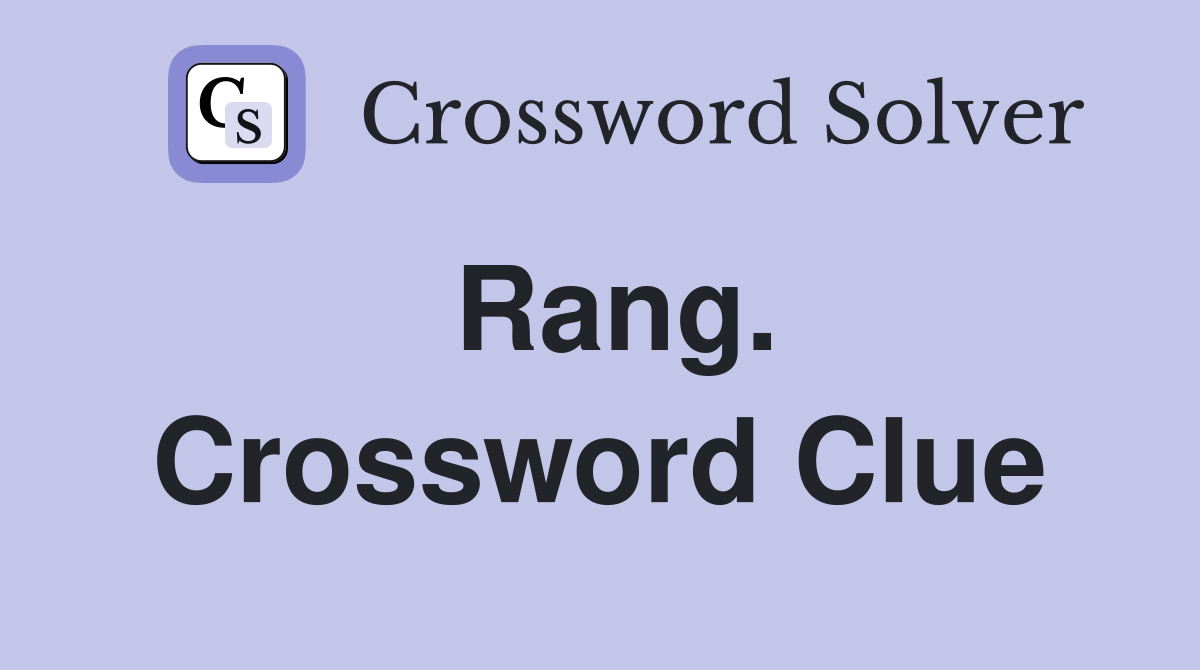 Rang. Crossword Clue