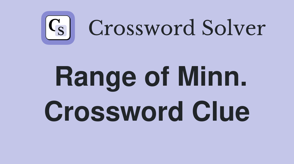 Range of Minn. Crossword Clue