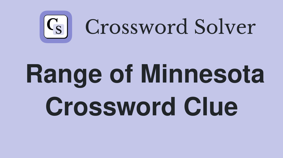 Range of Minnesota Crossword Clue