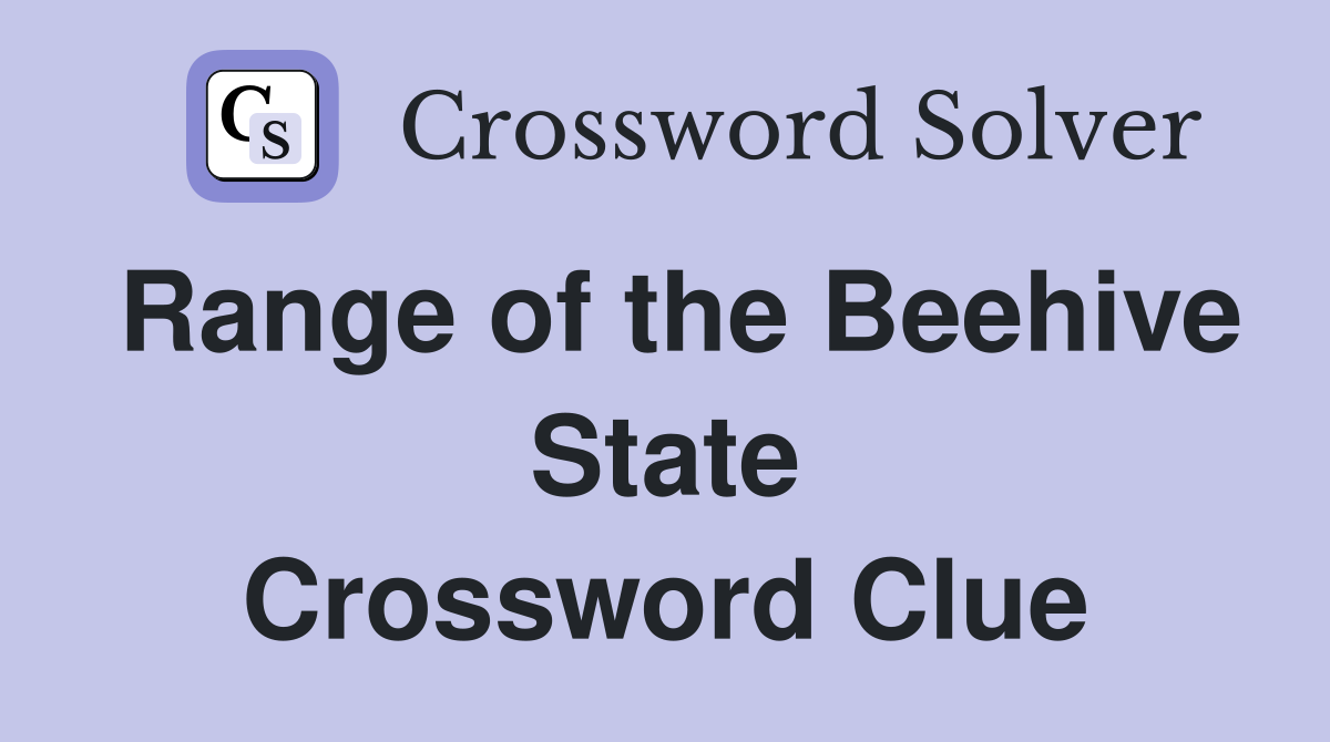Range of the Beehive State Crossword Clue