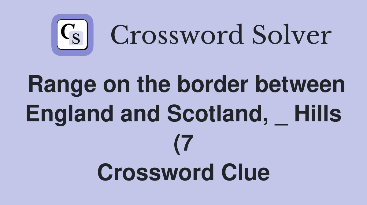 Range on the border between England and Scotland Hills (7 Range on the border between England and Scotland Hills (7