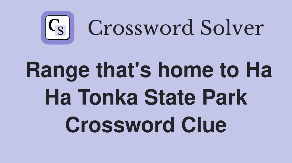 Range that's home to Ha Ha Tonka State Park Crossword Clue