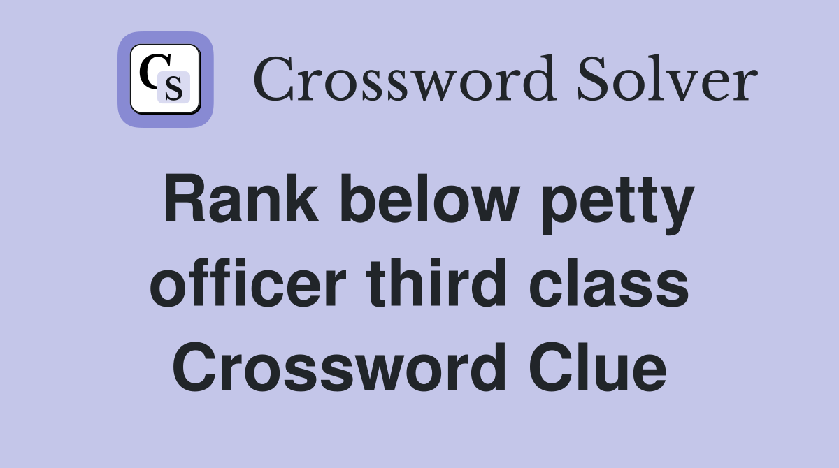 Rank below petty officer third class Crossword Clue