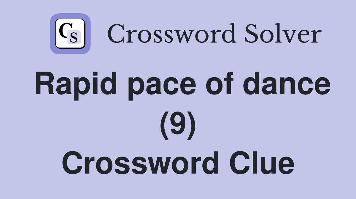 Rapid pace of dance (9) Crossword Clue