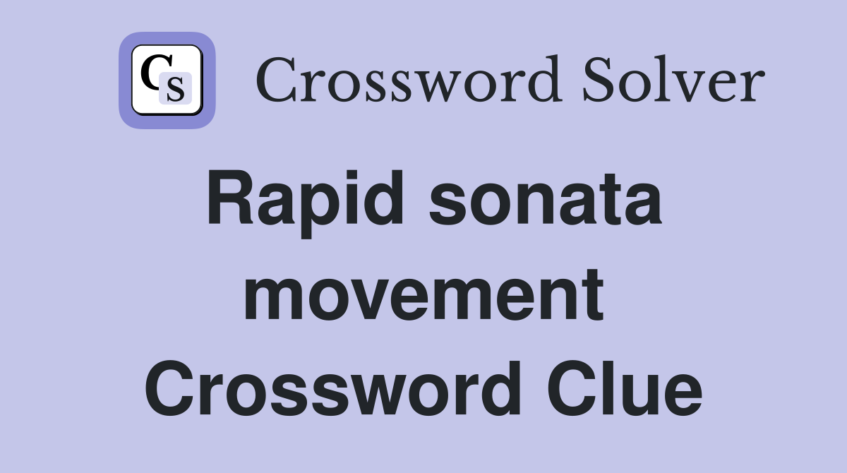 Rapid sonata movement Crossword Clue