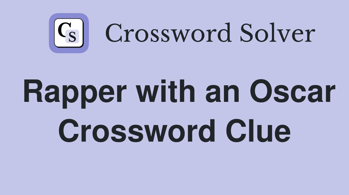 Rapper with an Oscar Crossword Clue