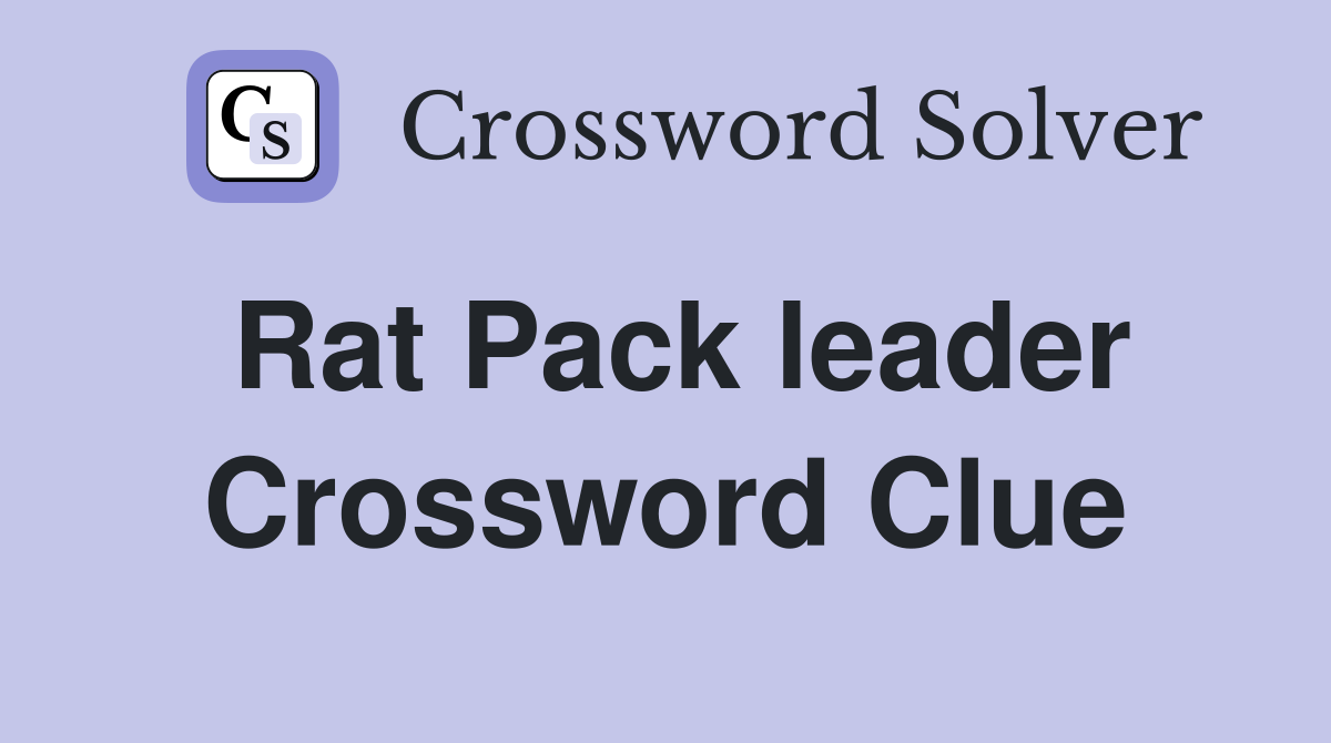 Rat Pack leader Crossword Clue