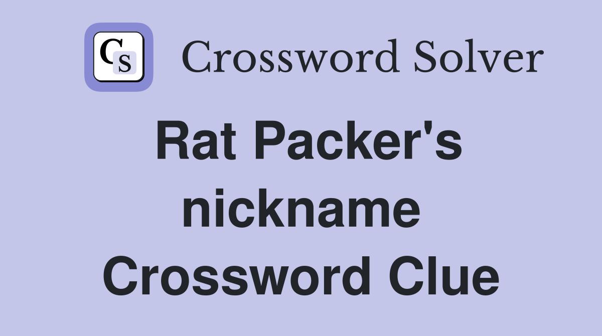 Rat Packer's nickname Crossword Clue