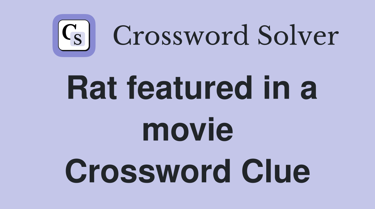 Rat featured in a movie Crossword Clue