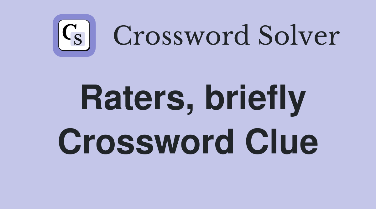 Raters, briefly Crossword Clue