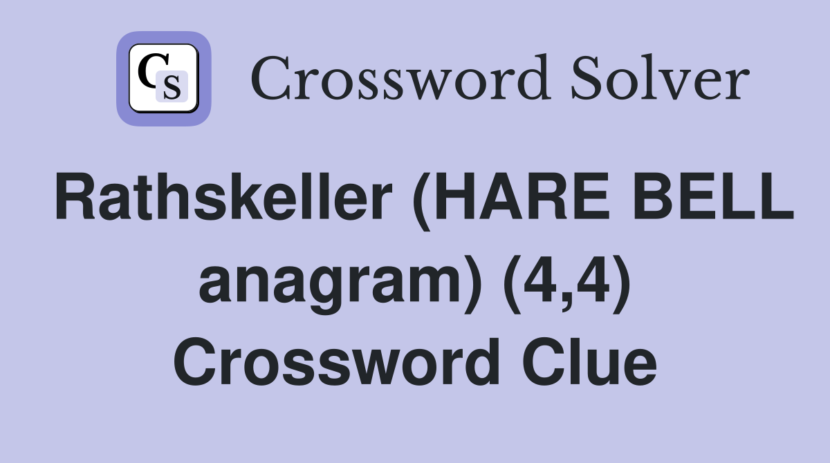 Rathskeller (HARE BELL anagram) (4,4) Crossword Clue