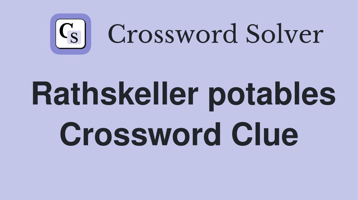 Rathskeller potables Crossword Clue