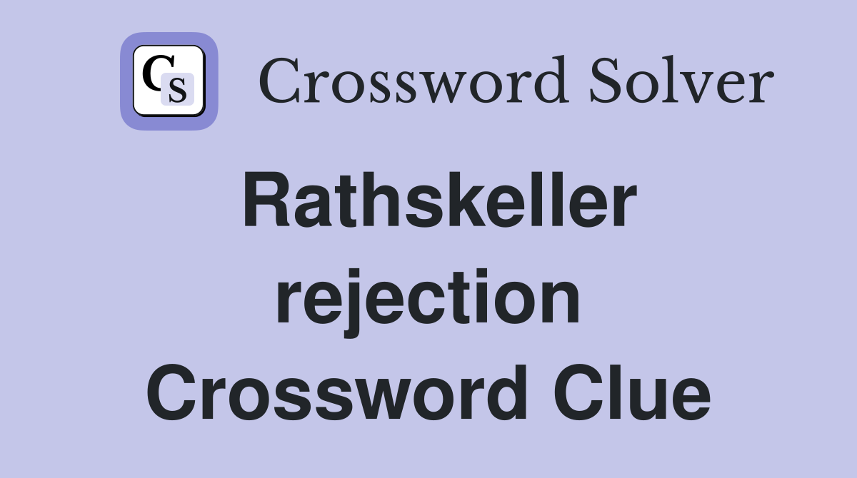 Rathskeller rejection Crossword Clue