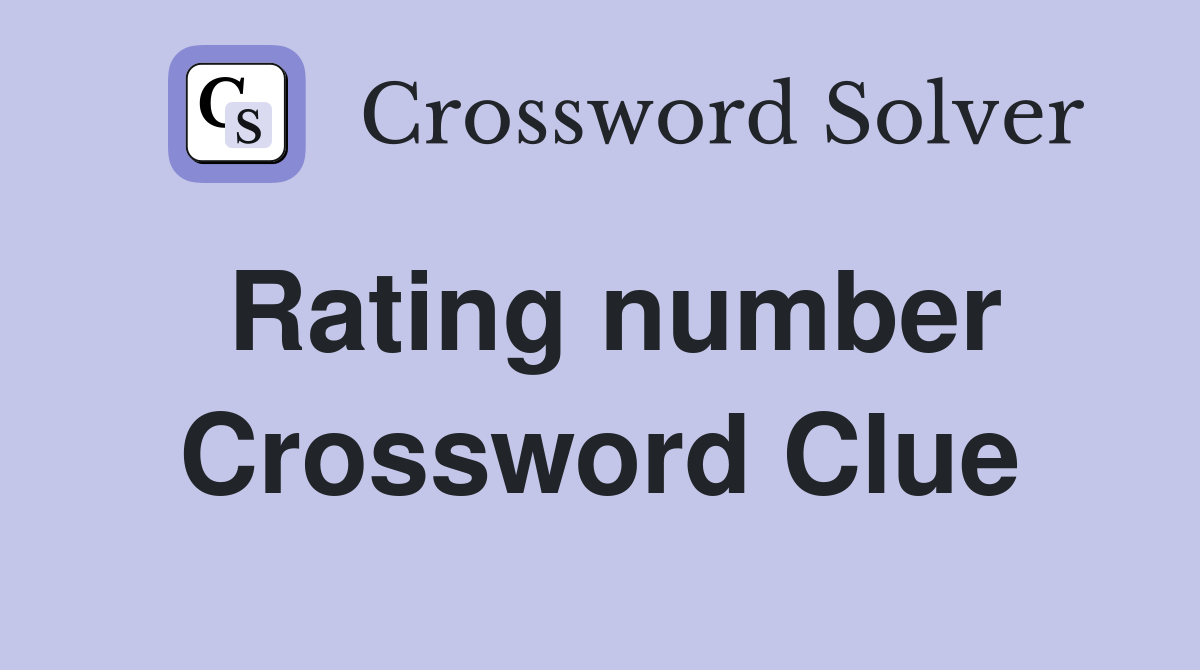 Rating number Crossword Clue