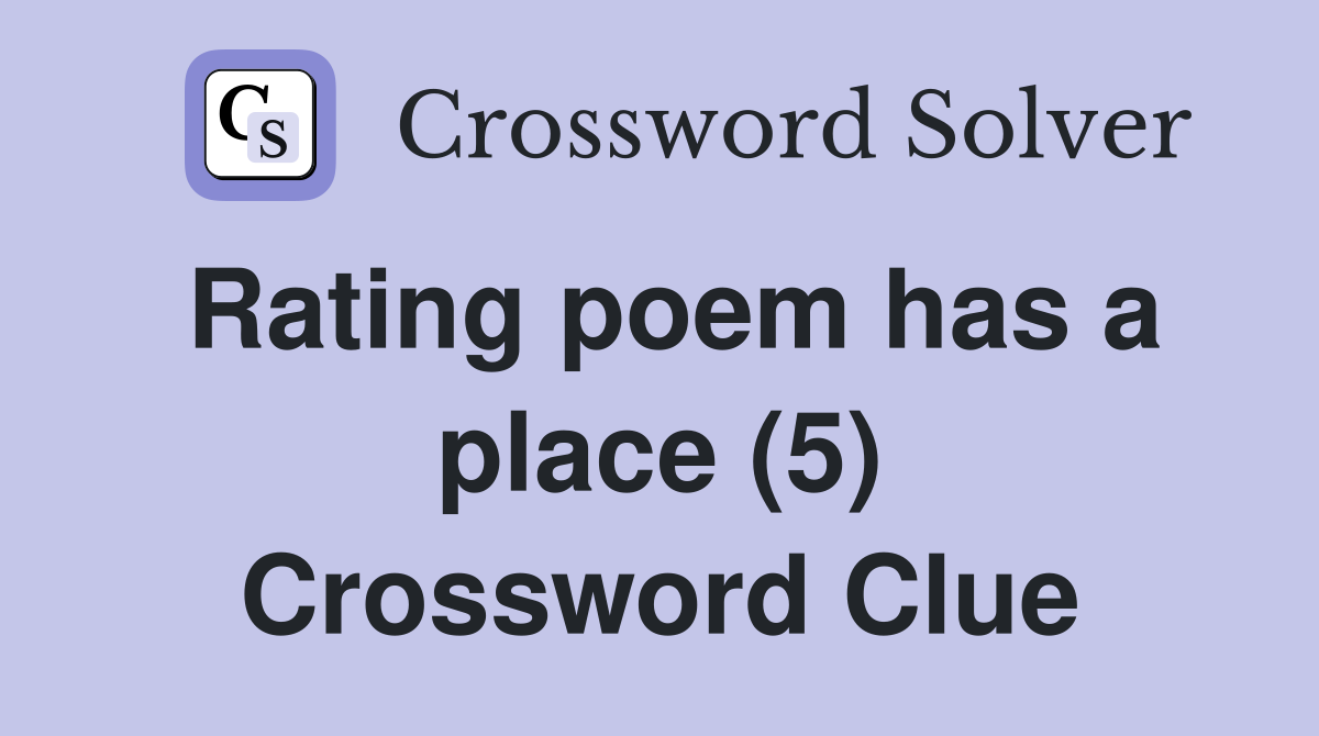 Rating poem has a place (5) Crossword Clue