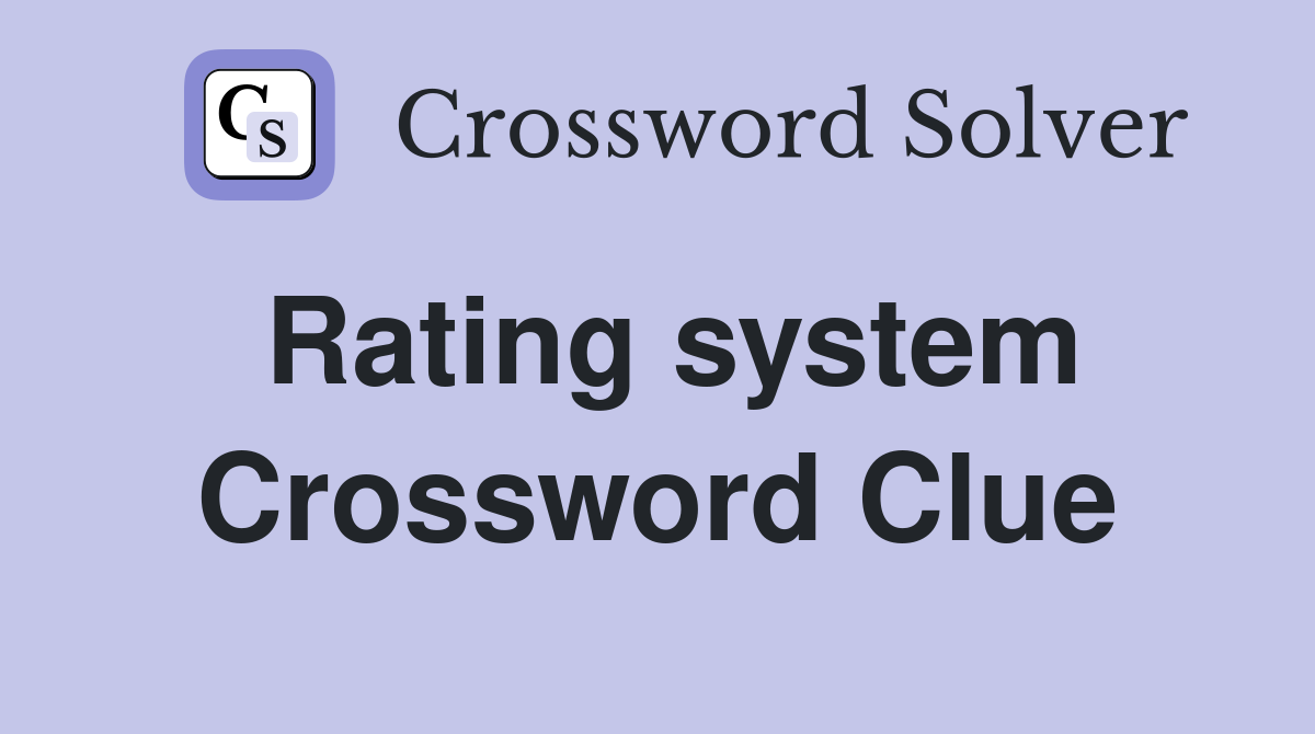Rating system Crossword Clue