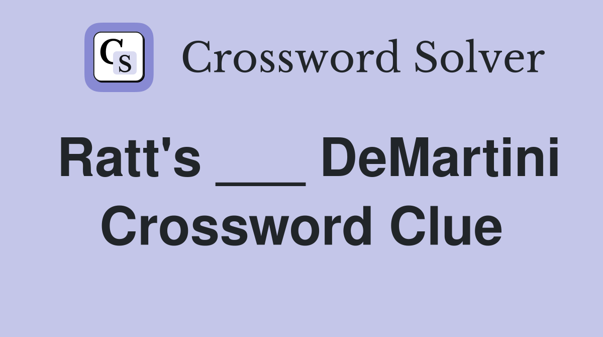 Ratt's ___ DeMartini Crossword Clue