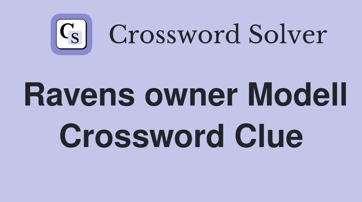 Ravens owner Modell Crossword Clue