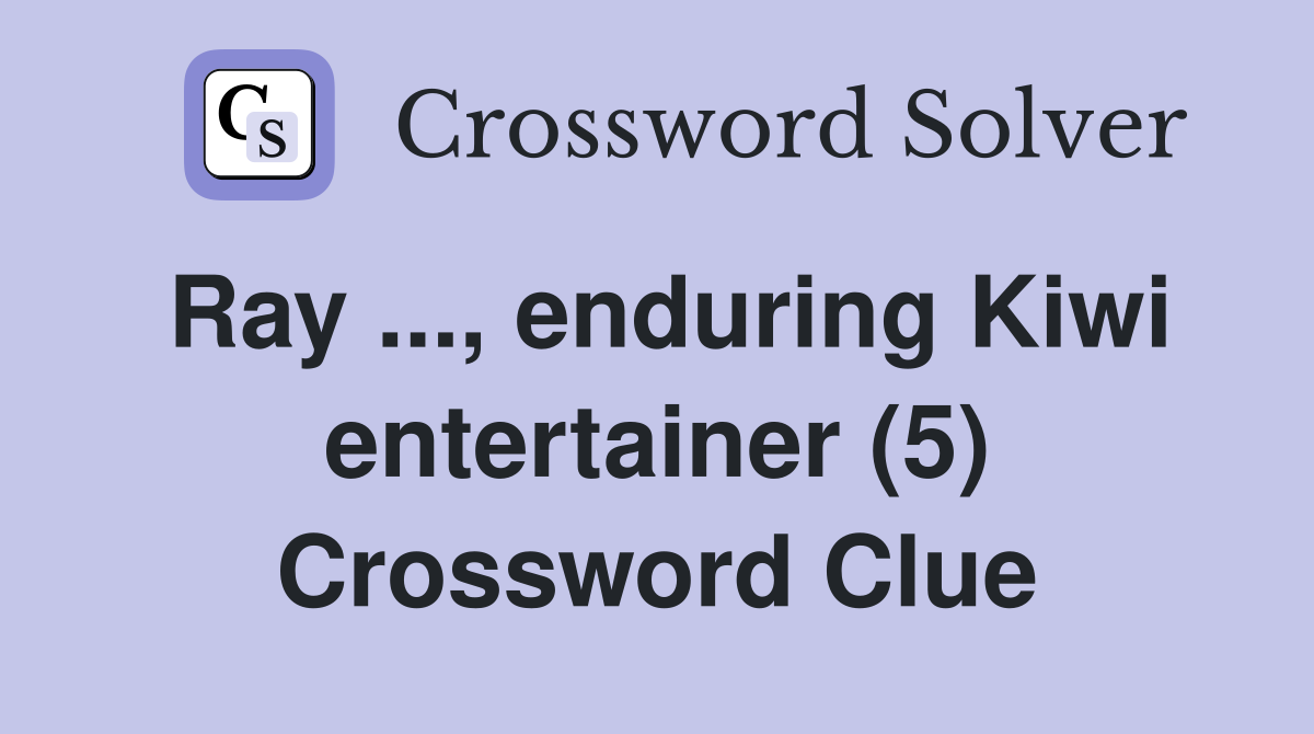 Ray ..., enduring Kiwi entertainer (5) Crossword Clue
