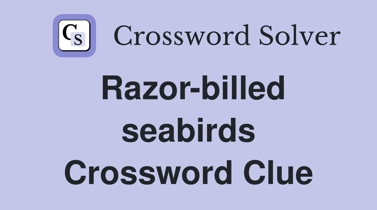 Razor-billed seabirds Crossword Clue