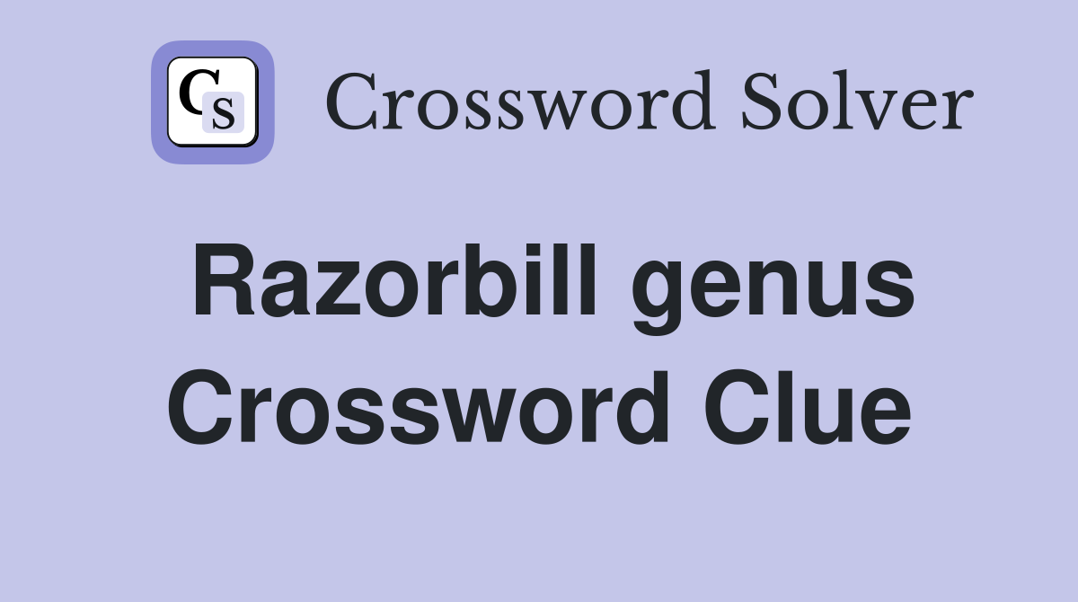 Razorbill genus Crossword Clue