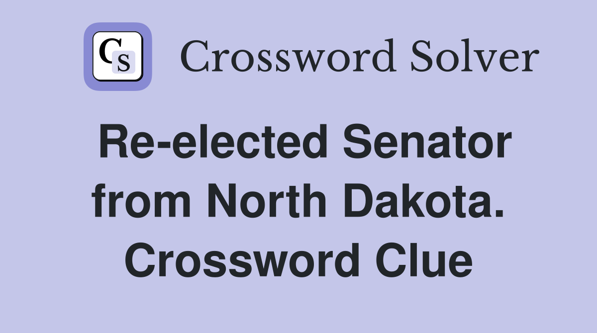 Re-elected Senator from North Dakota. Crossword Clue
