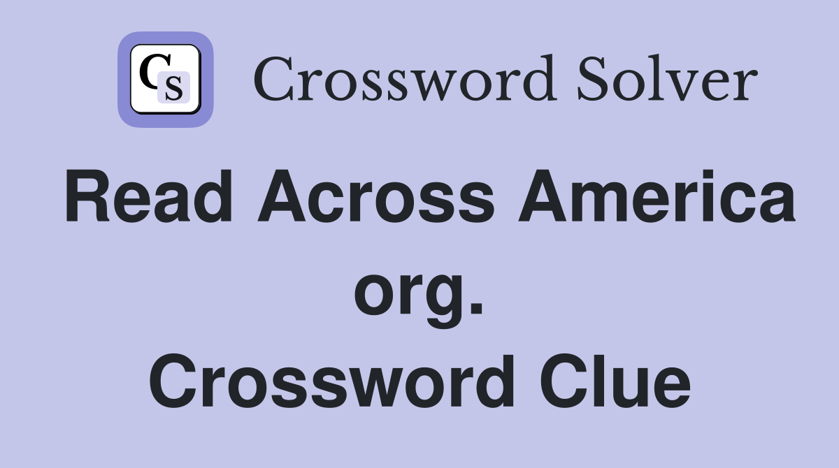 Read Across America org. Crossword Clue
