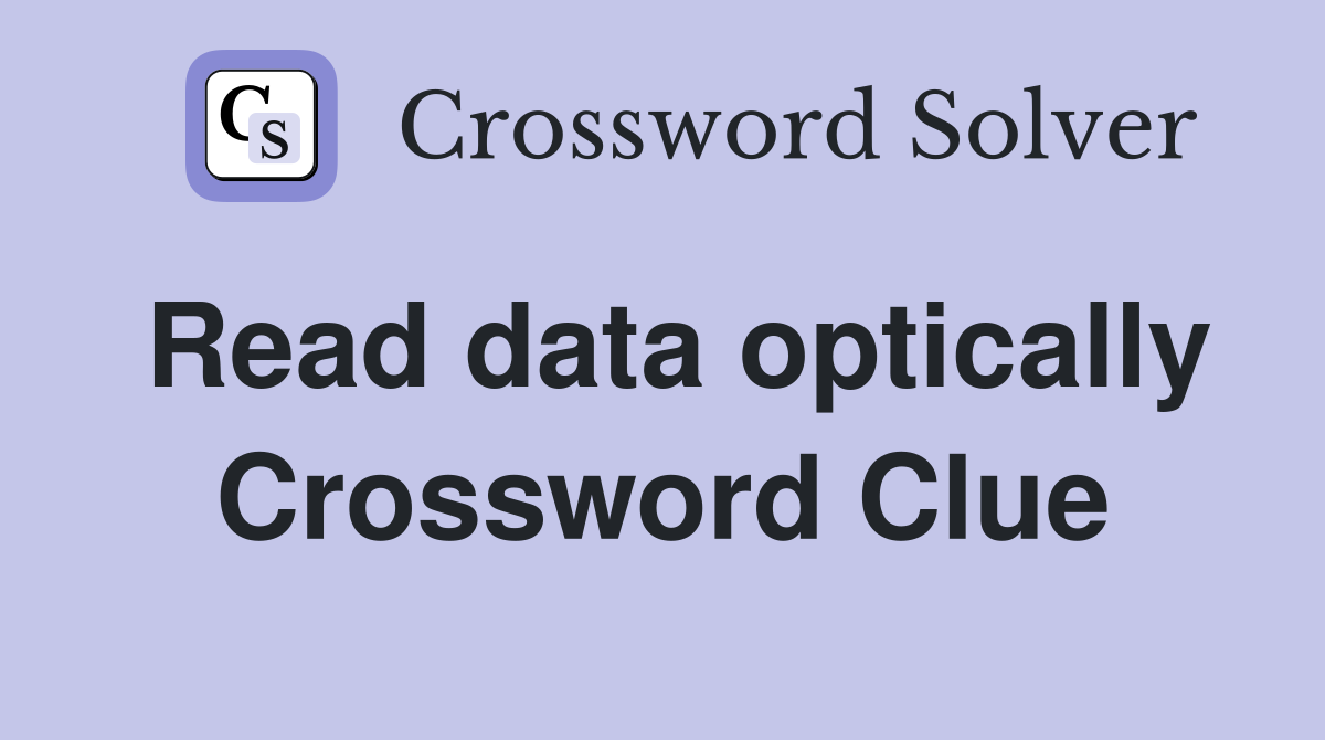 Read data optically Crossword Clue