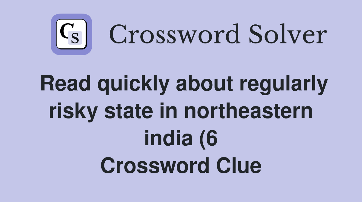 Read quickly about regularly risky state in northeastern india (6 Read quickly about regularly risky state in northeastern india (6