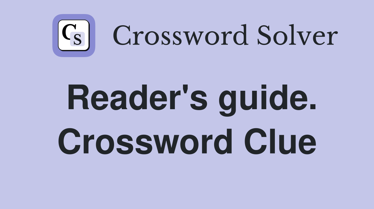 Reader's guide. Crossword Clue