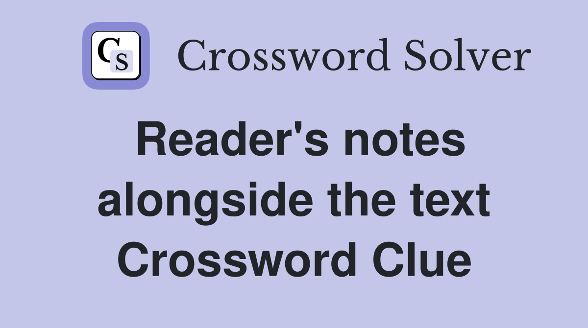 Reader's notes alongside the text Crossword Clue