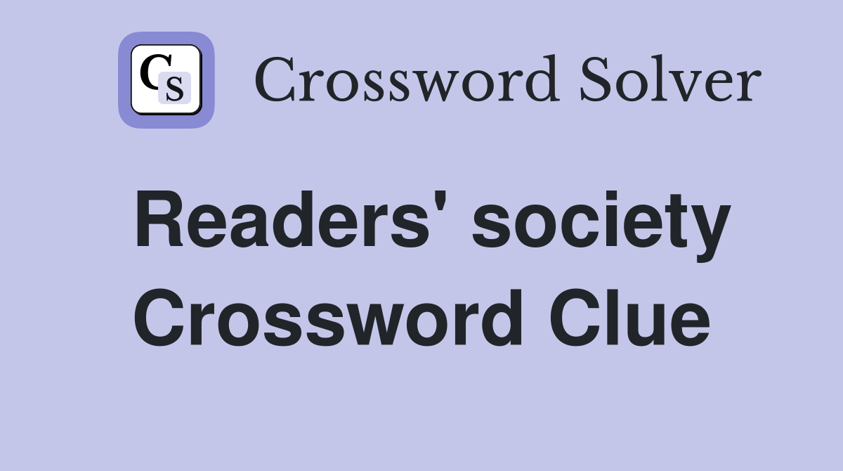 Readers' society Crossword Clue