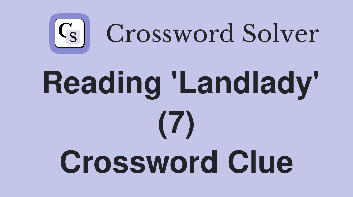 Reading 'Landlady' (7) Crossword Clue