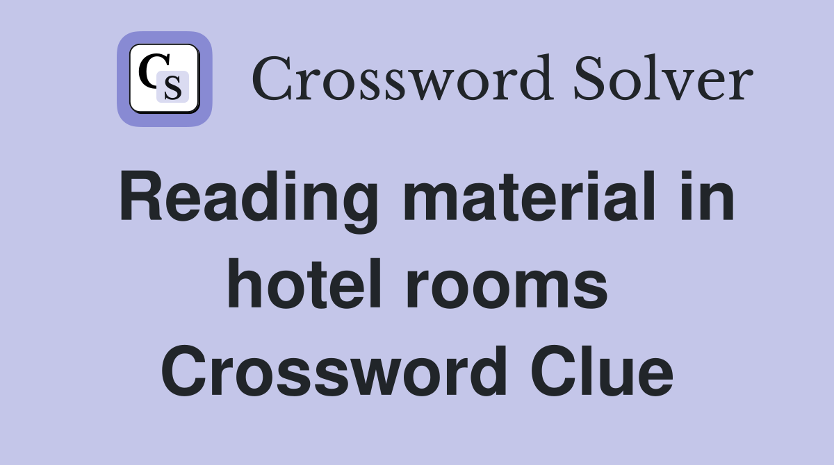 Reading material in hotel rooms Crossword Clue