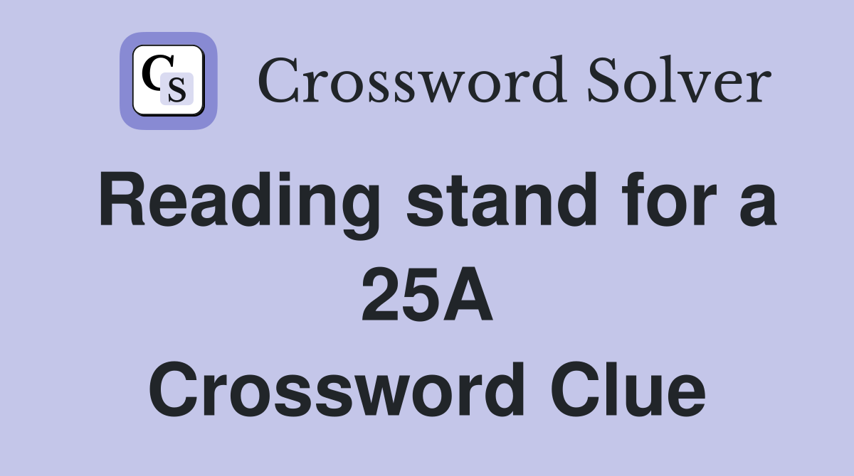 Reading stand for a 25A Crossword Clue