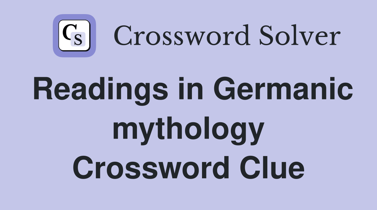 Readings in Germanic mythology Crossword Clue