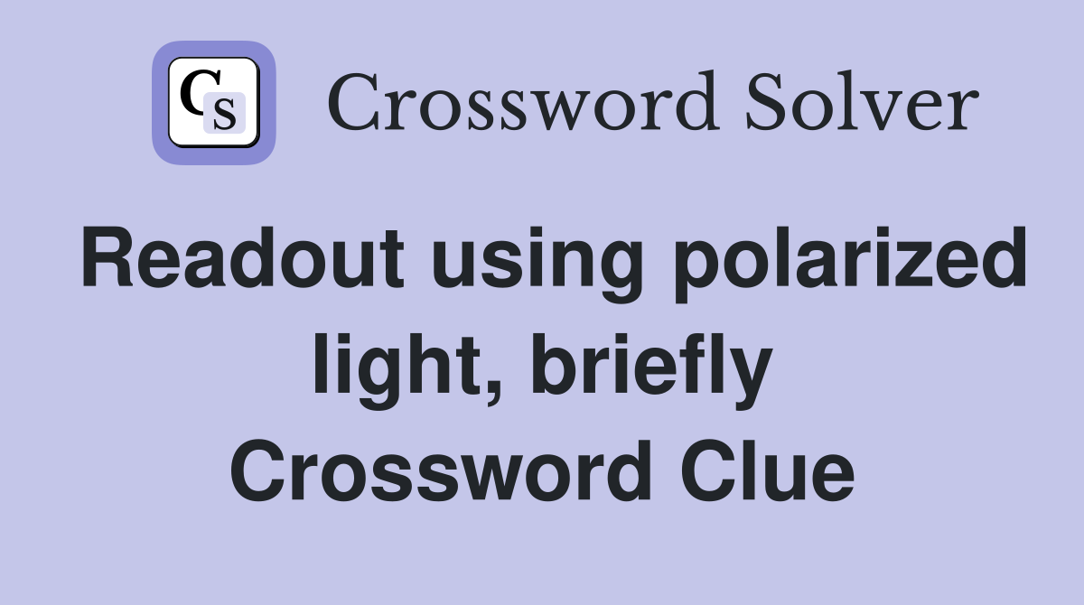 Readout using polarized light, briefly Crossword Clue