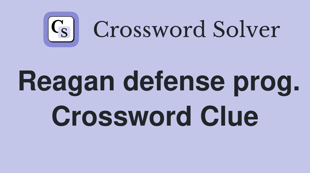 Reagan defense prog. Crossword Clue