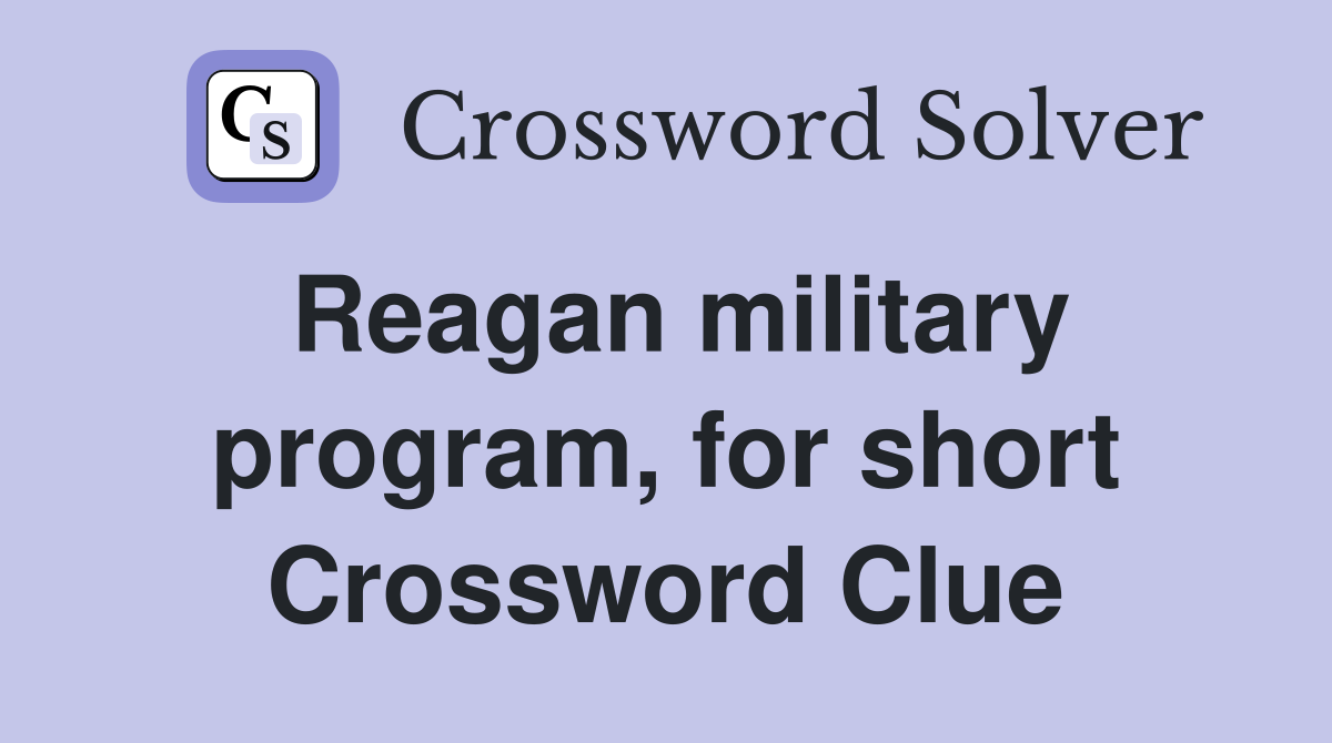 Reagan military program, for short Crossword Clue