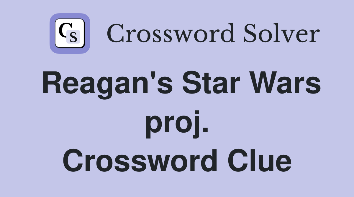 Reagan's Star Wars proj. Crossword Clue